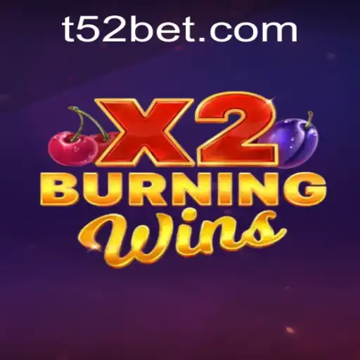 Explore the Exciting World of BurningWinsX2 and 52bet PH Login