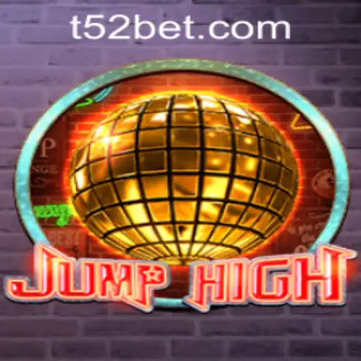 JumpHigh Game Overview and 52bet PH Login Guide