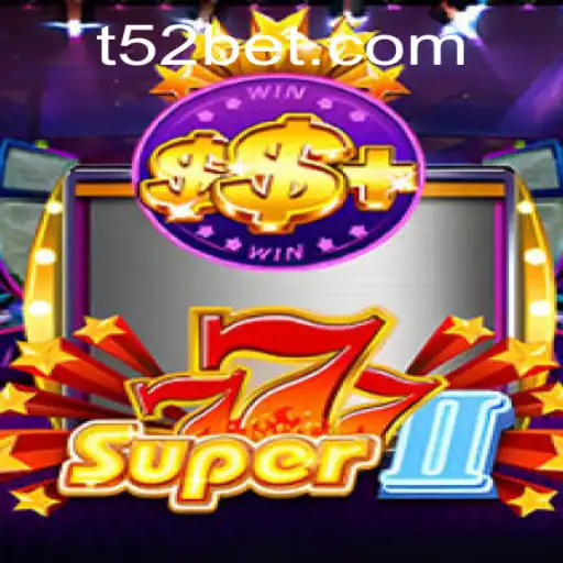 Exploring the Excitement of Super777II and 52bet PH Login