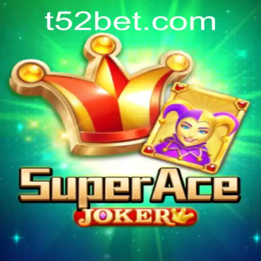 Exploring the Thrills of SuperAceJoker and 52bet PH Login